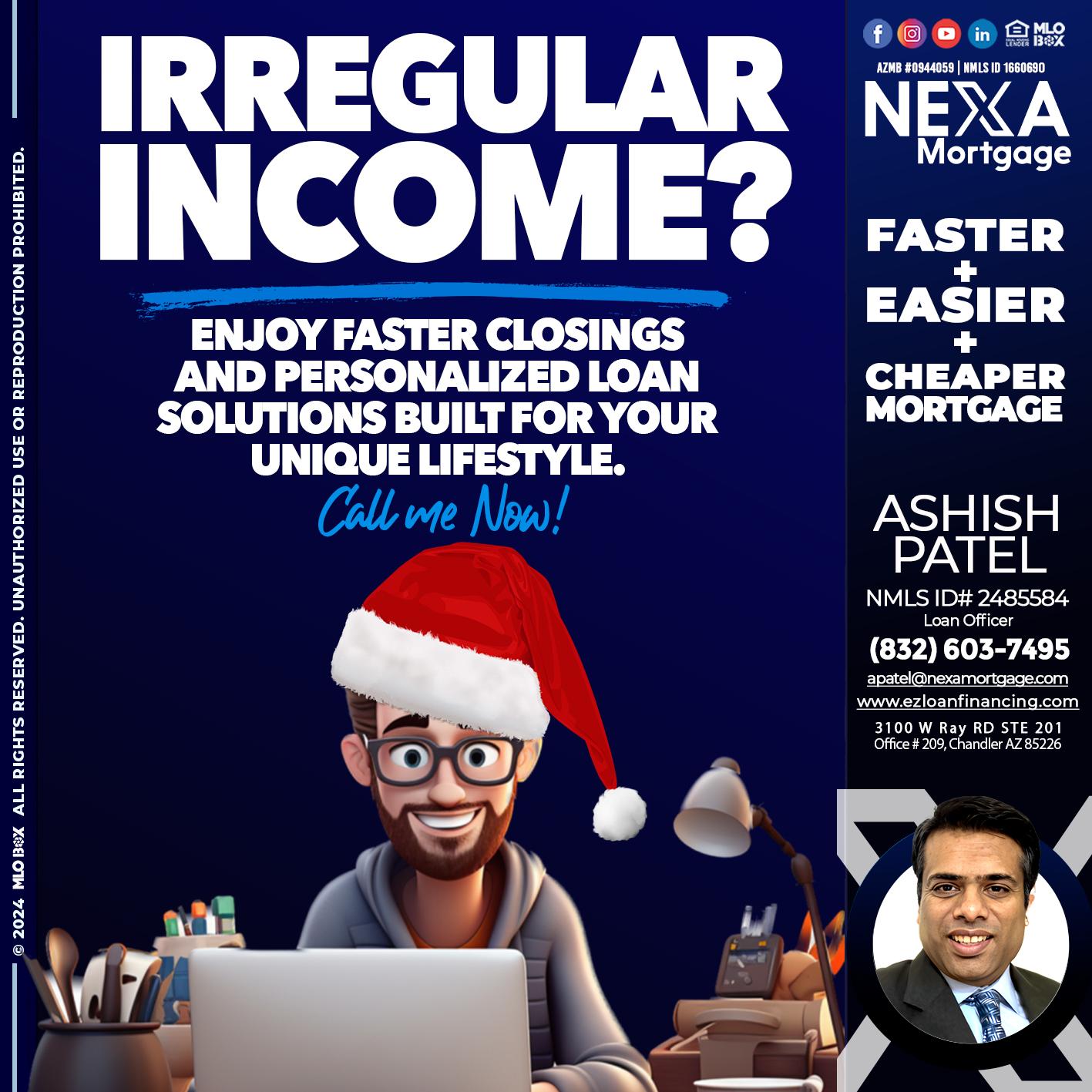 IRREGULAR INCOME? - Ashish Patel -Loan Officer