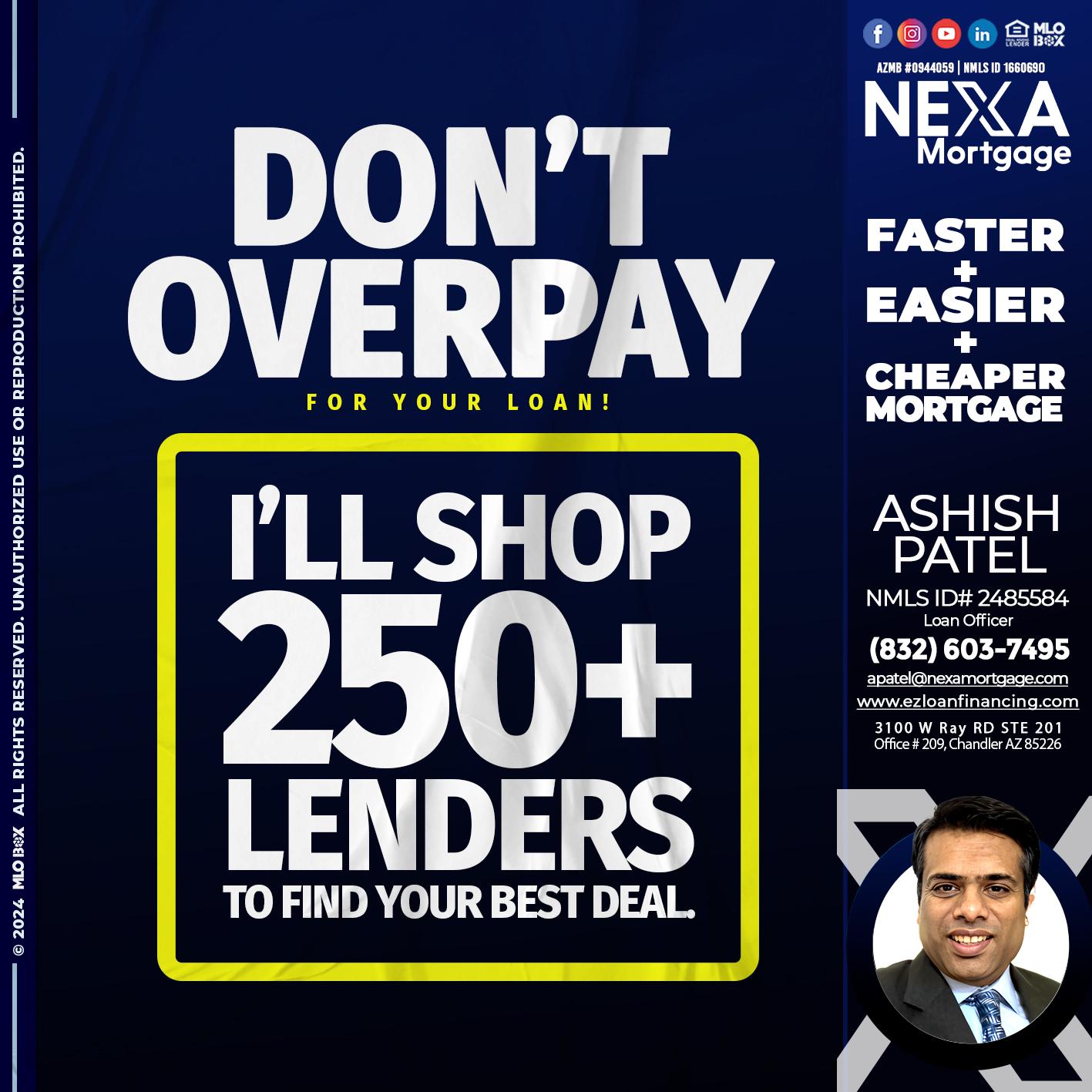 dont overpay - Ashish Patel -Loan Officer