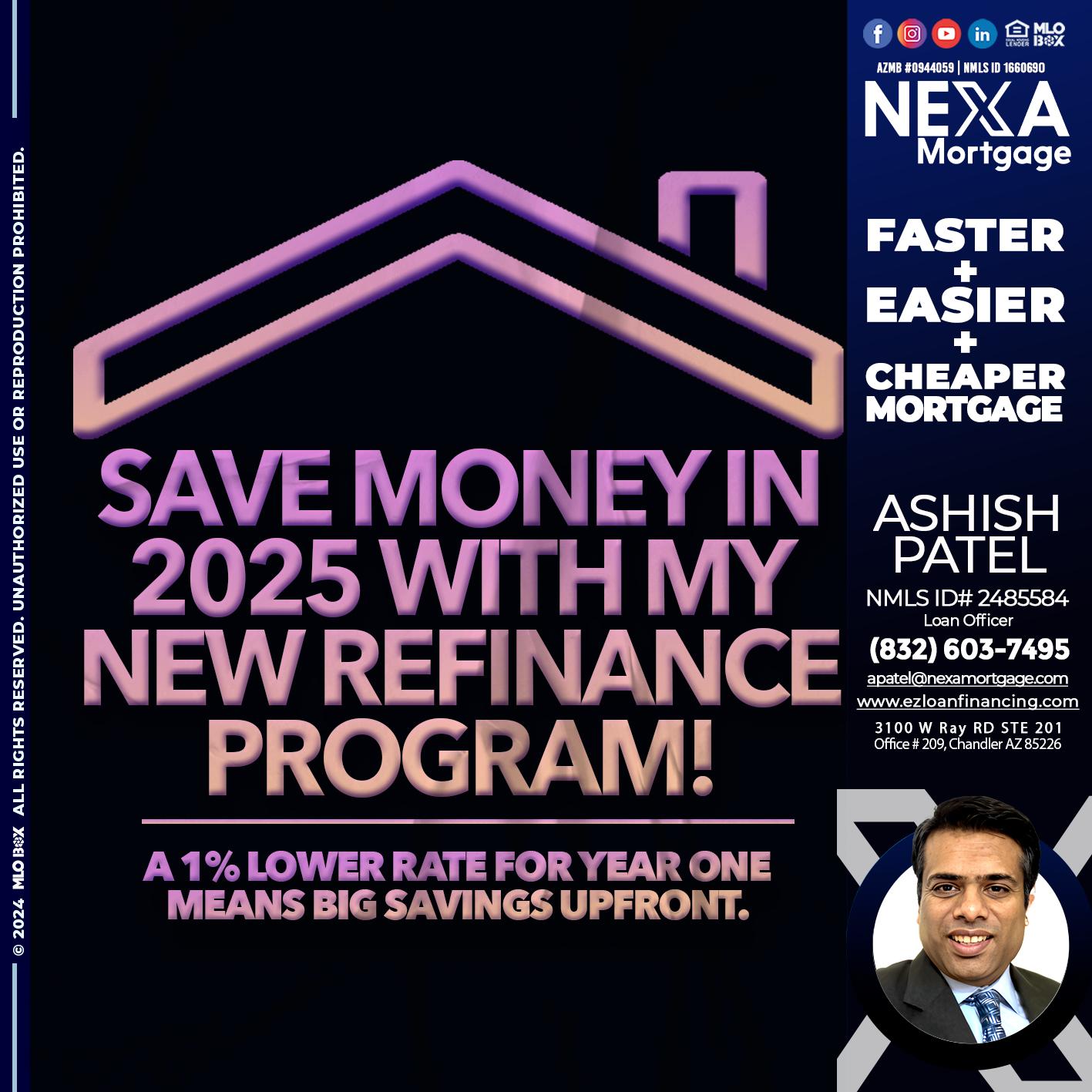 SAVE MONEY IN 2025 - Ashish Patel -Loan Officer