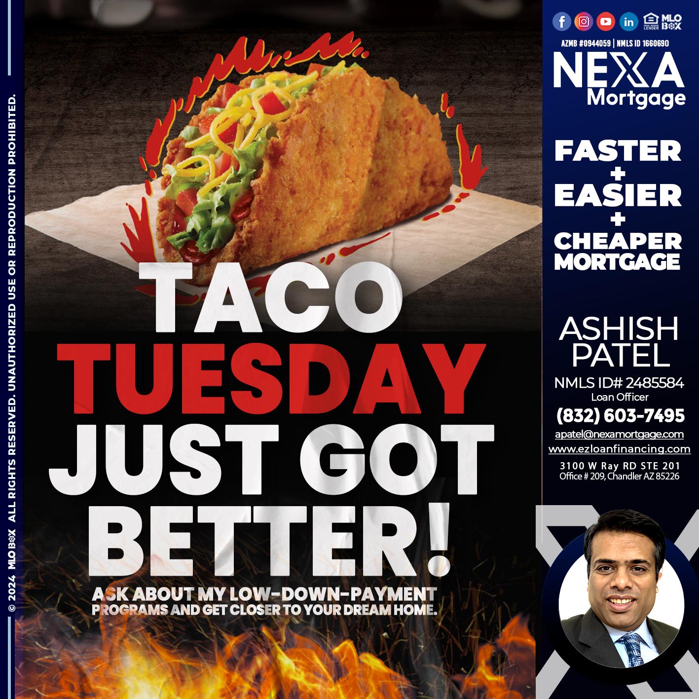 TACO TUESDAY - Ashish Patel -Loan Officer