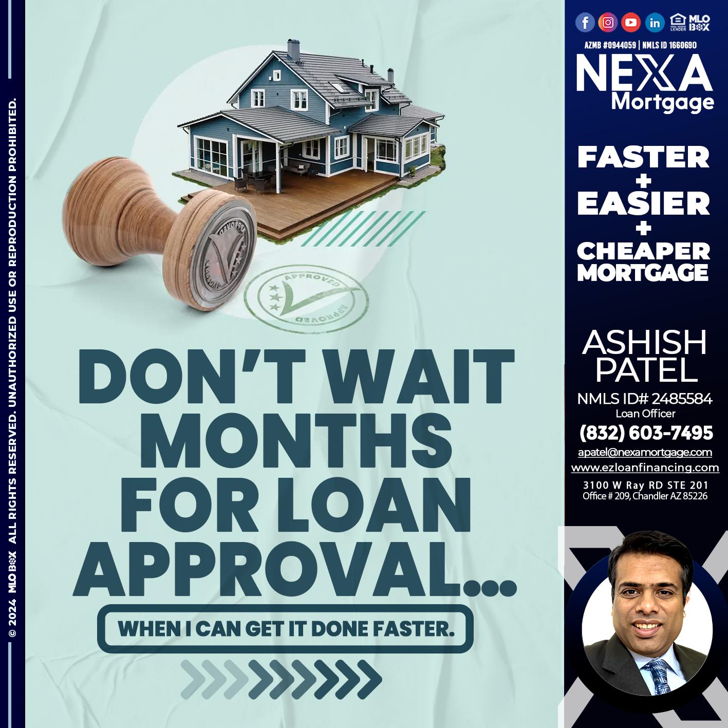 DONT WAIT - Ashish Patel -Loan Officer