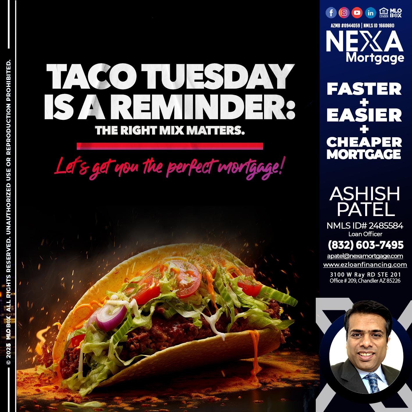 TACO TUESDAY - Ashish Patel -Loan Officer