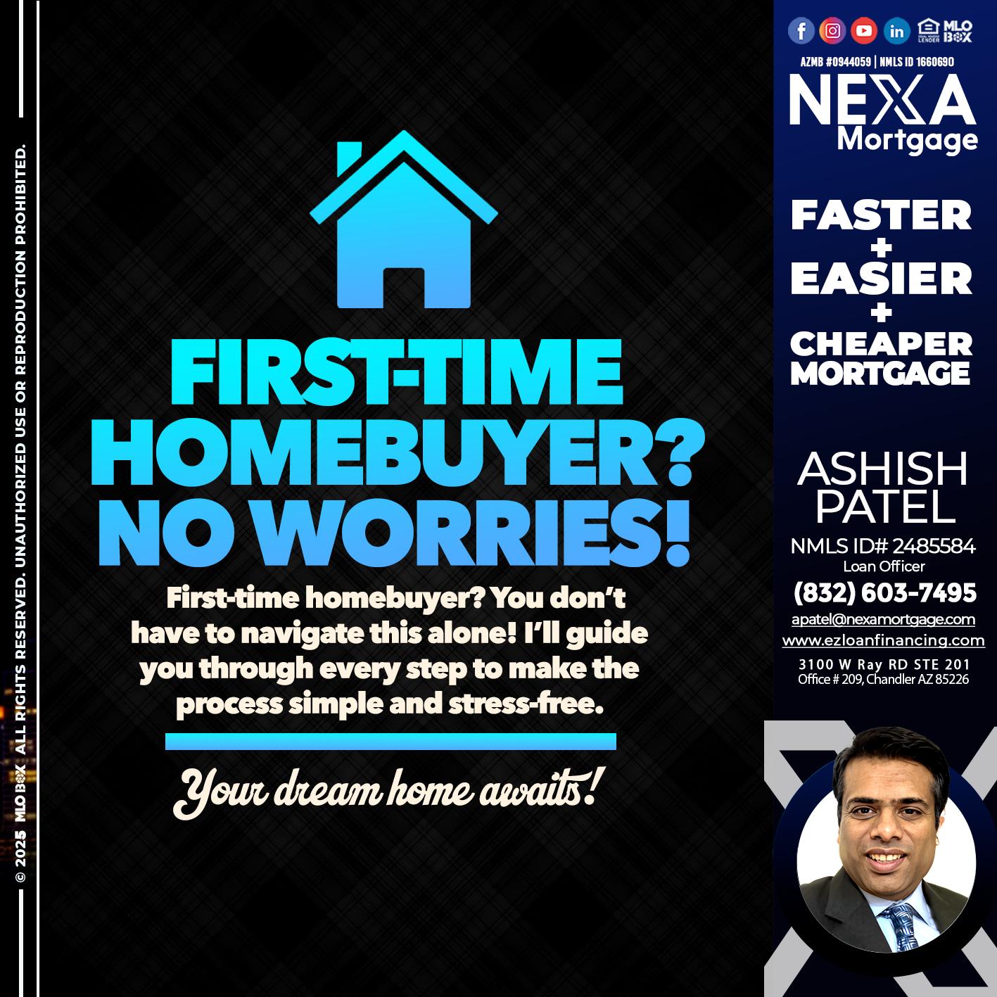 FIRST TIME HOME BUYER - Ashish Patel -Loan Officer
