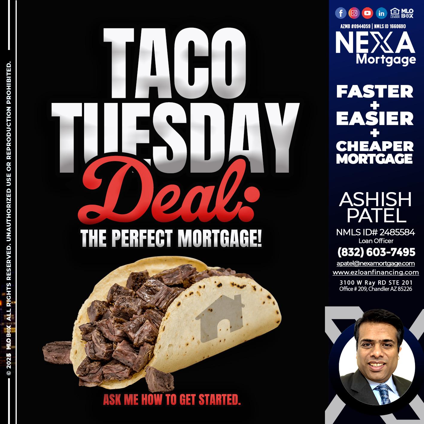 TACO TUESDAY DEAL - Ashish Patel -Loan Officer