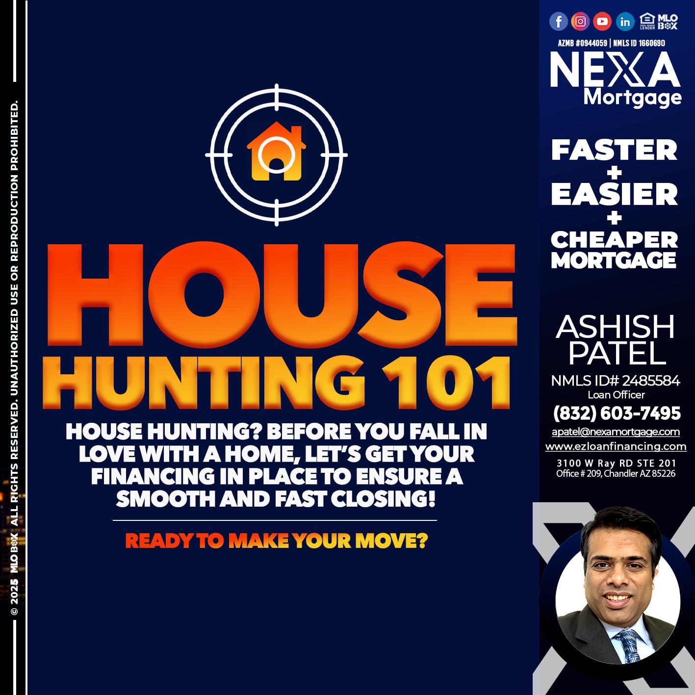 House Hunting 101 - Ashish Patel -Loan Officer