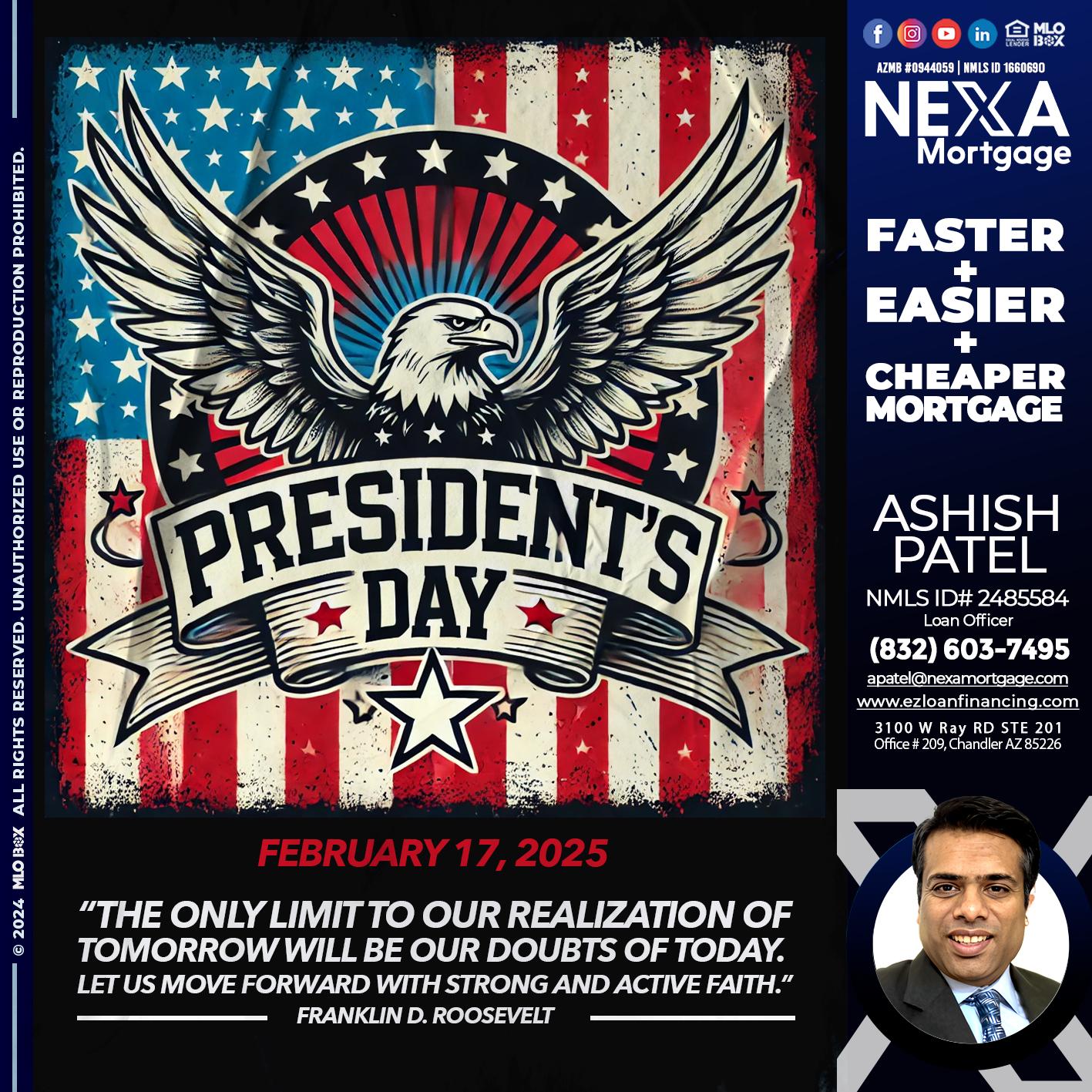 PRESIDENTS DAY - Ashish Patel -Loan Officer