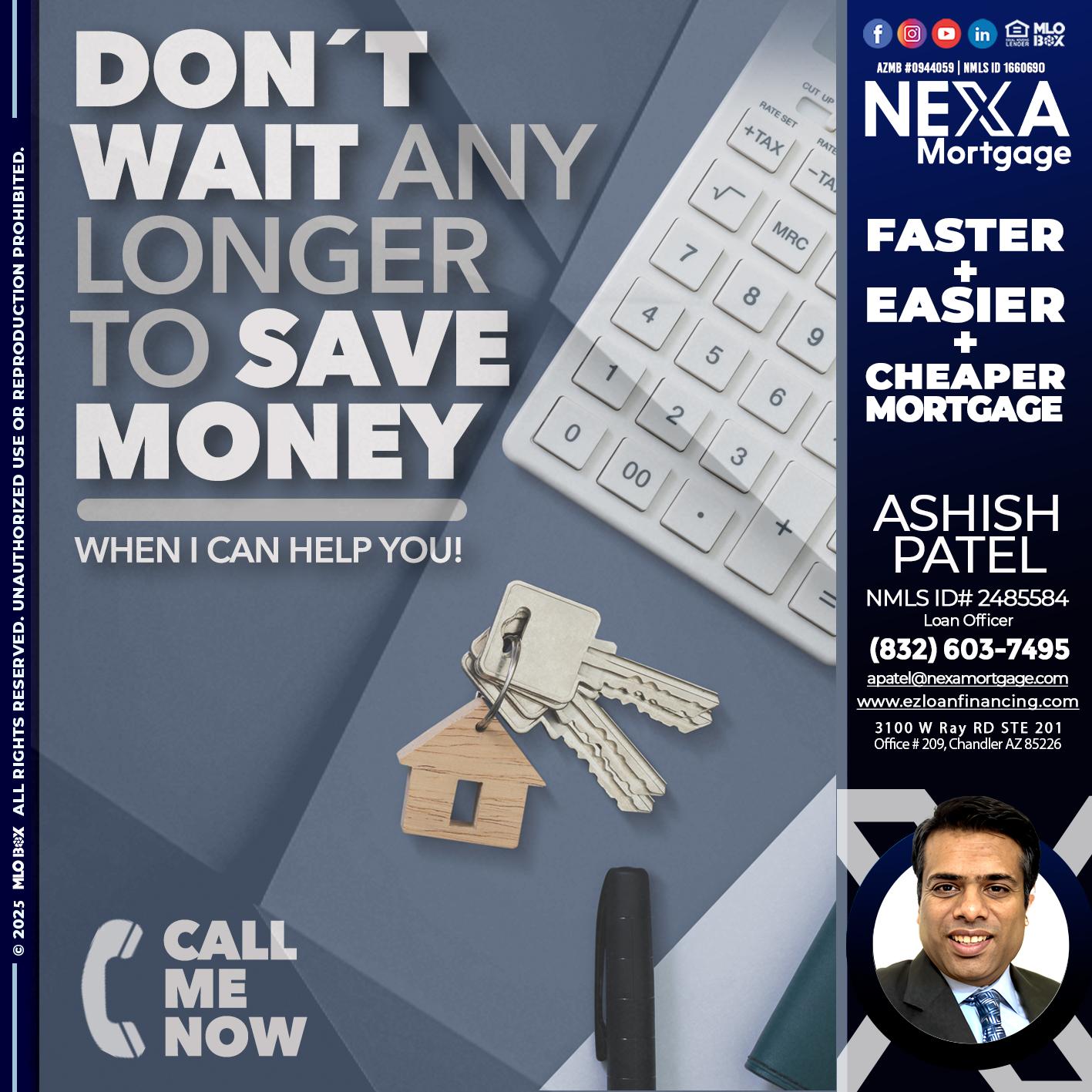 DONT WAIT - Ashish Patel -Loan Officer