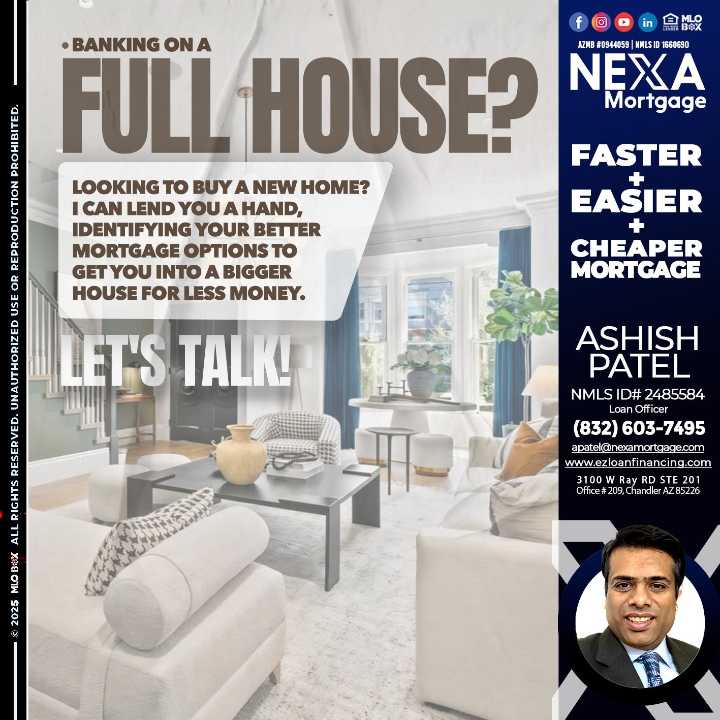 FULL HOUSE - Ashish Patel -Loan Officer