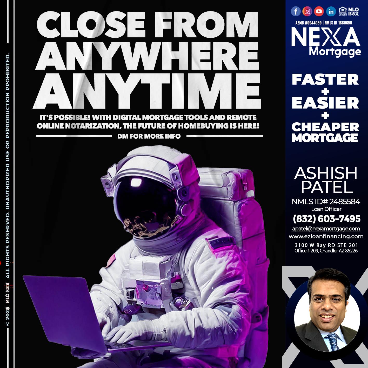 CLOSE FROM ANYWHERE - Ashish Patel -Loan Officer