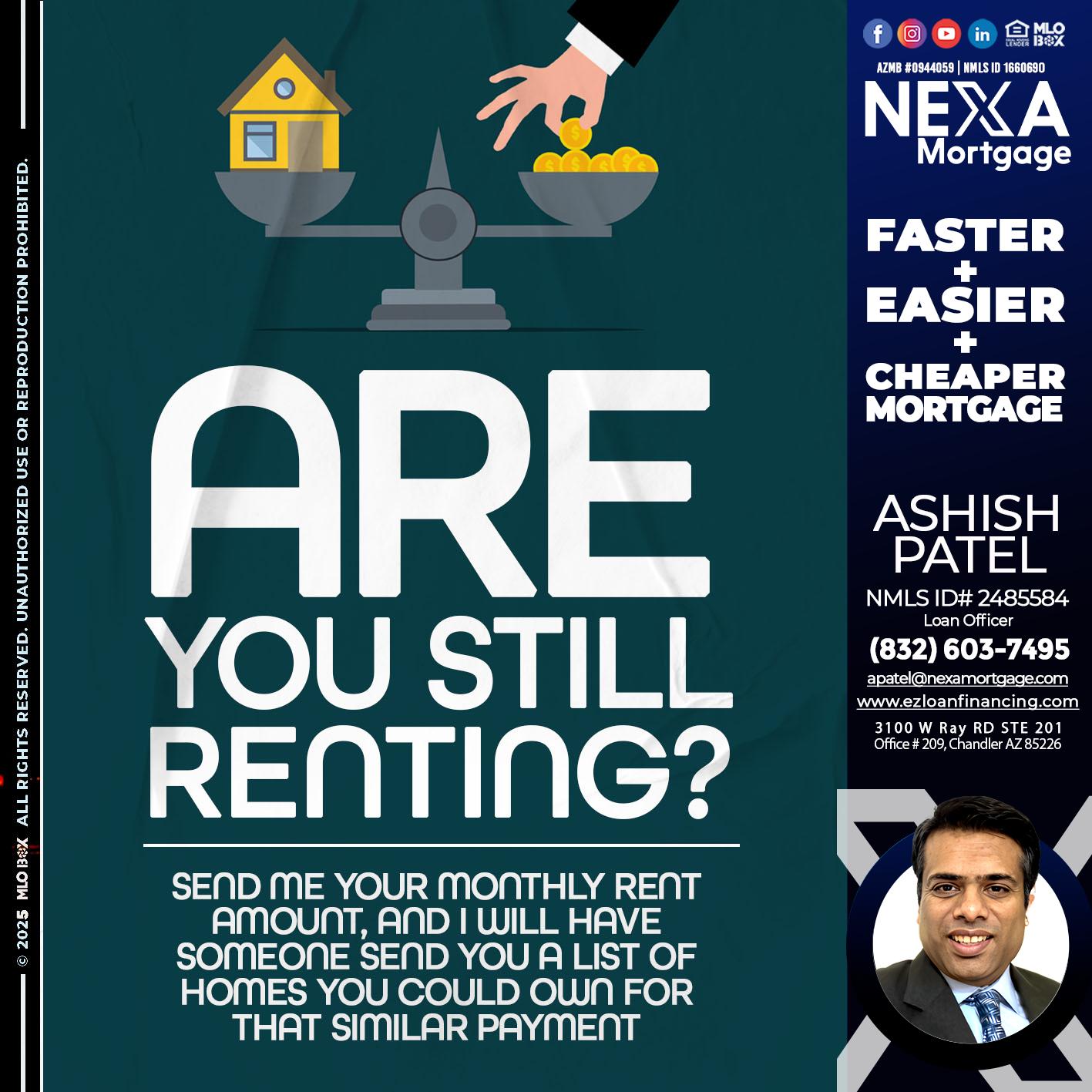 ARE YOU STILL RENTING? - Ashish Patel -Loan Officer