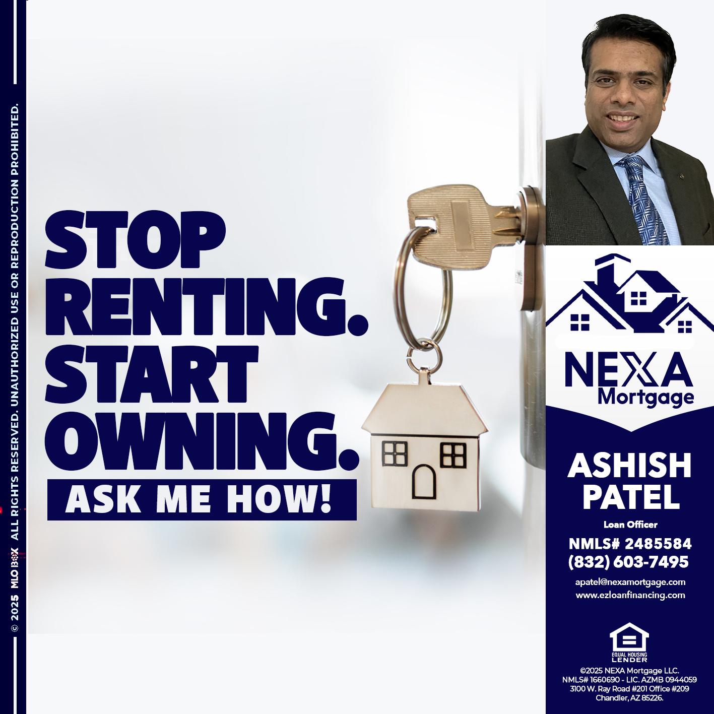STOP RENTING - Ashish Patel -Loan Officer