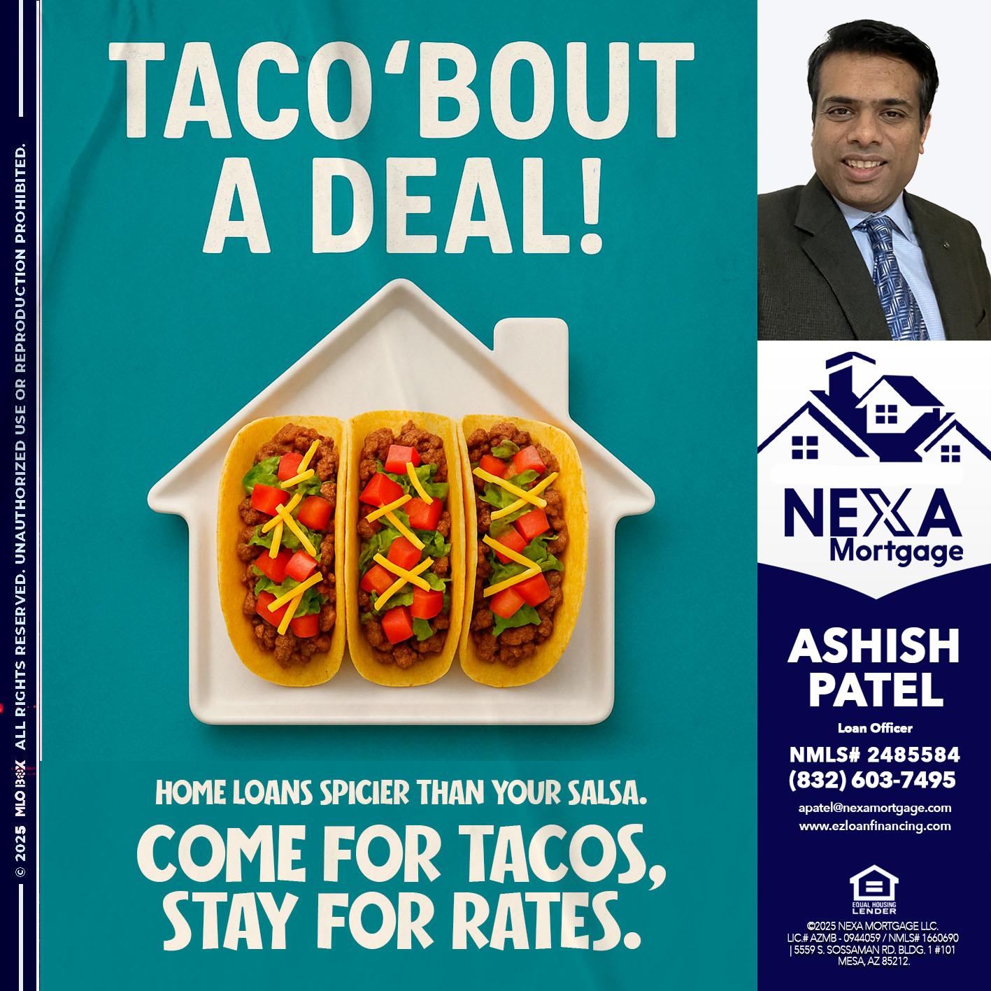 TACO BOUT A DEAL - Ashish Patel -Loan Officer