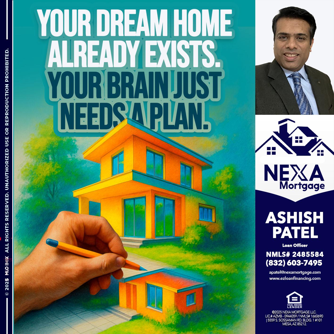 YOUR DREAM HOME - Ashish Patel -Loan Officer