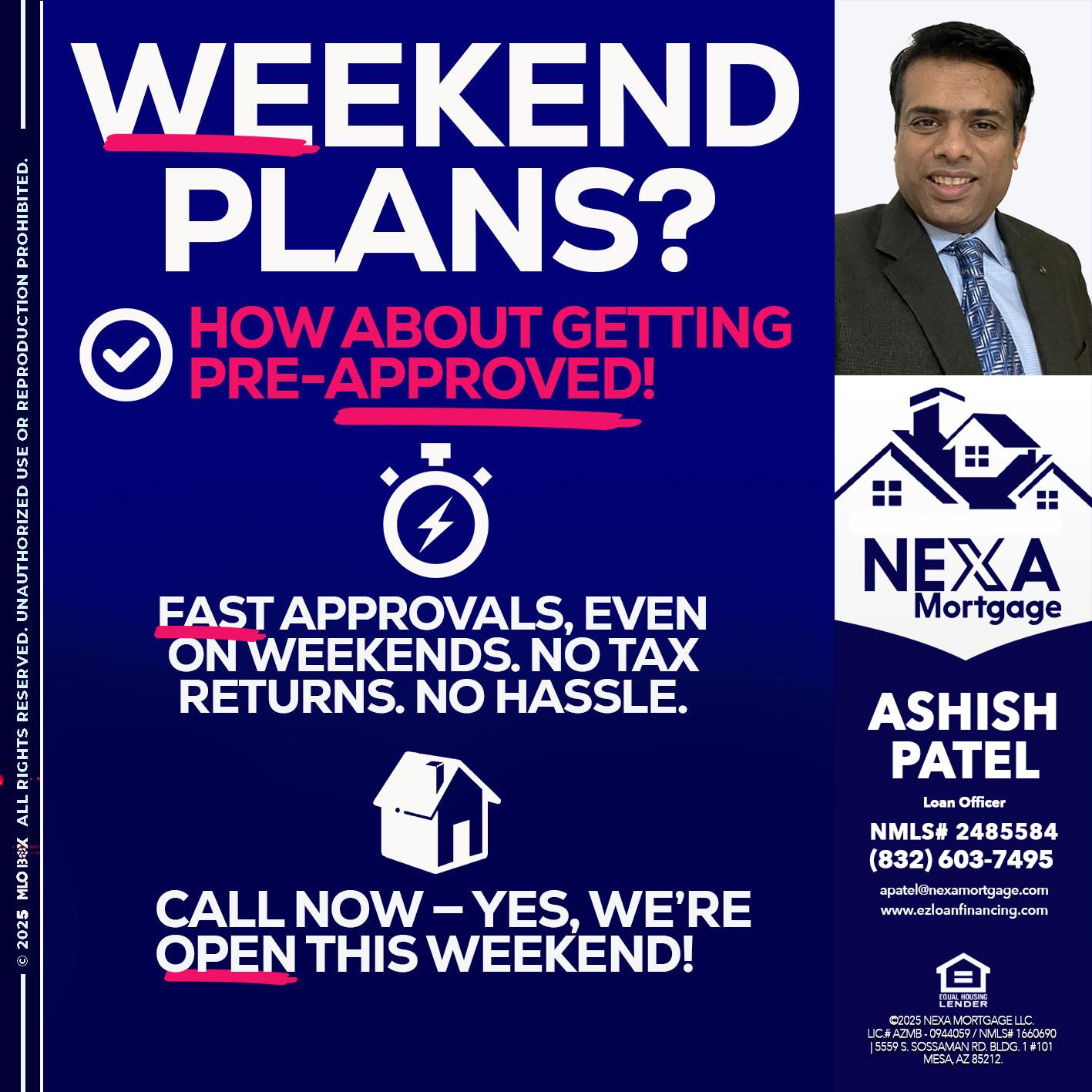 WEEKEND PLANS? - Ashish Patel -Loan Officer