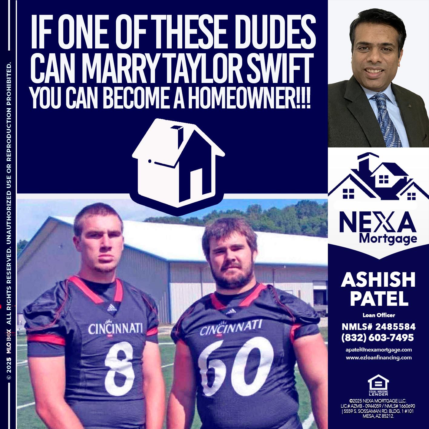 IF ONE OF THESE DUDES - Ashish Patel -Loan Officer