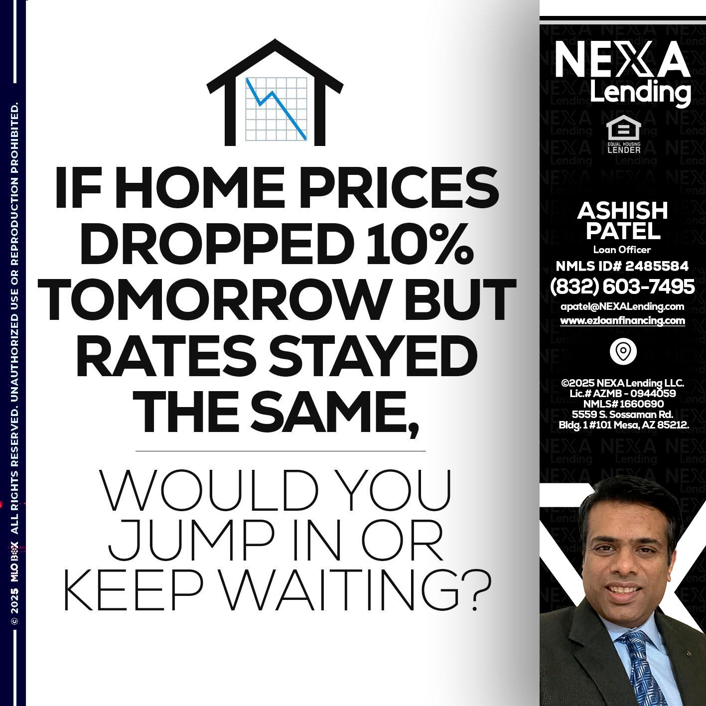 IF HOME PRICES - Ashish Patel -Loan Officer