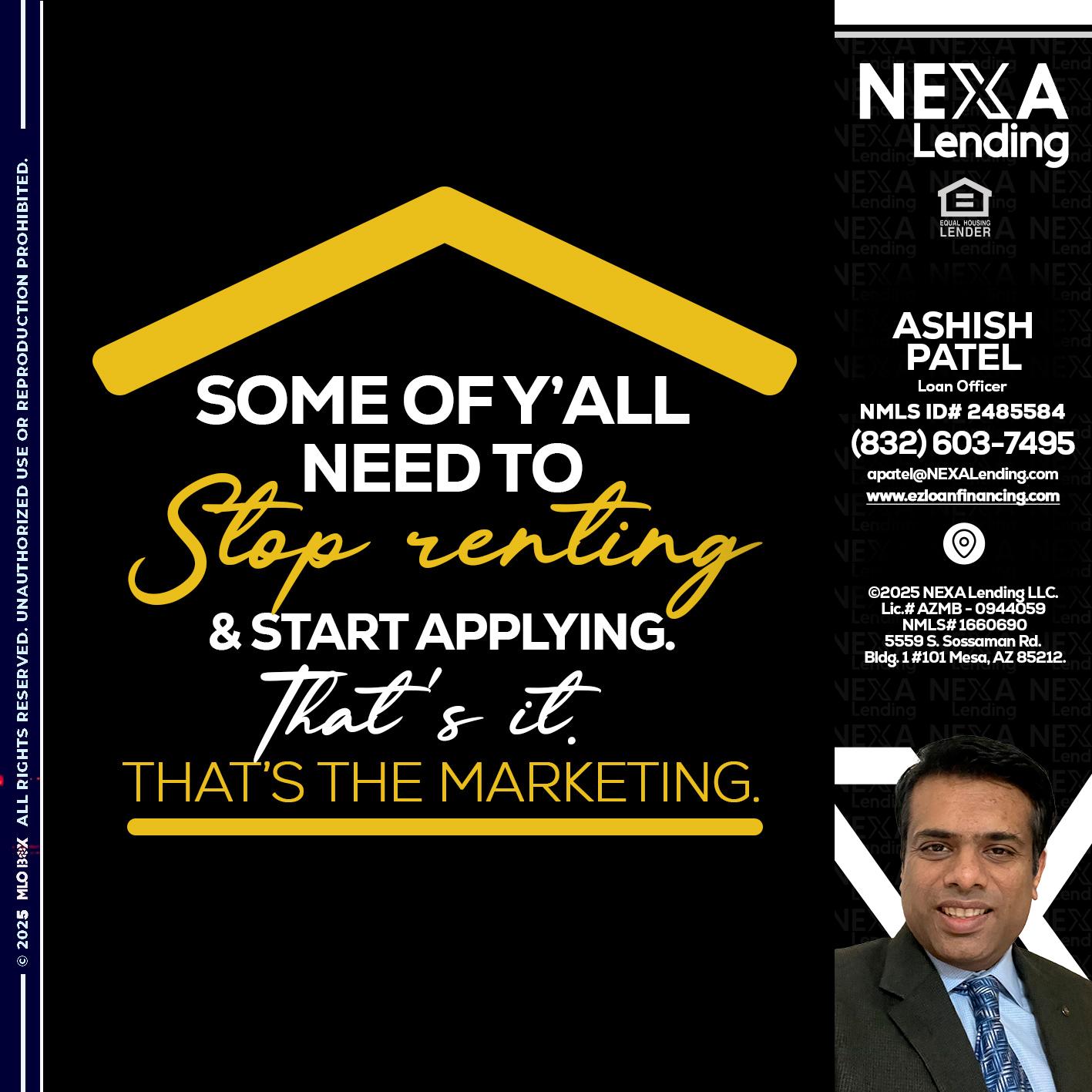 some of you - Ashish Patel -Loan Officer