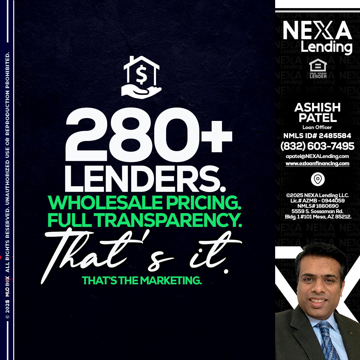 280+ LENDERS - Ashish Patel -Loan Officer