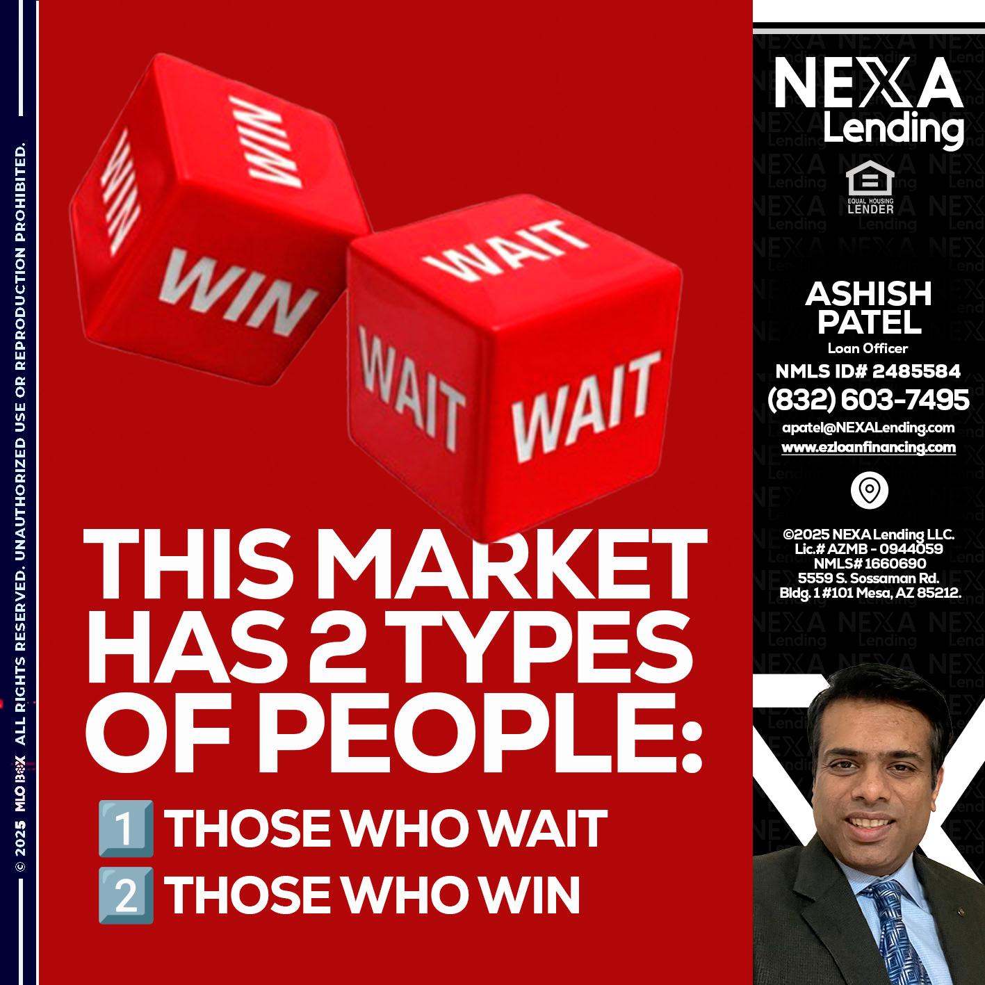 this market - Ashish Patel -Loan Officer