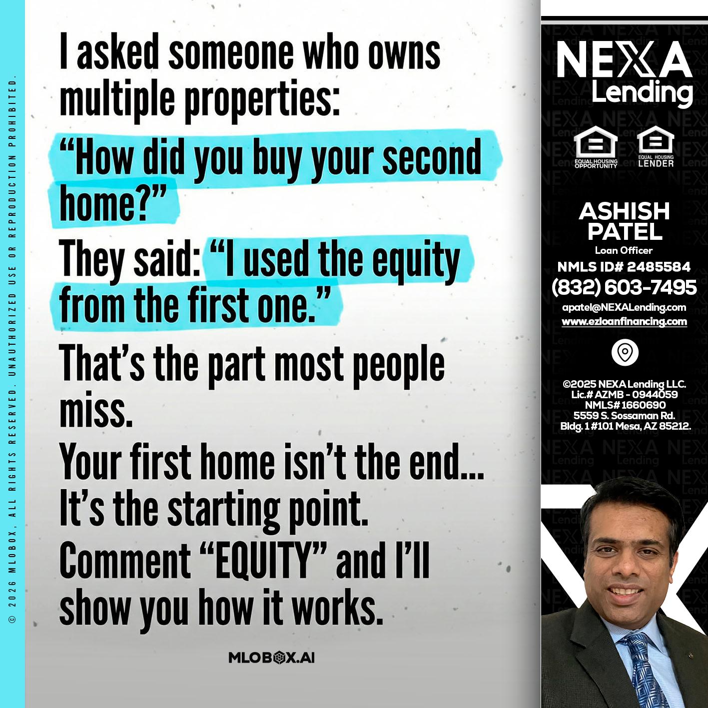 I asked someone - Ashish Patel -Loan Officer