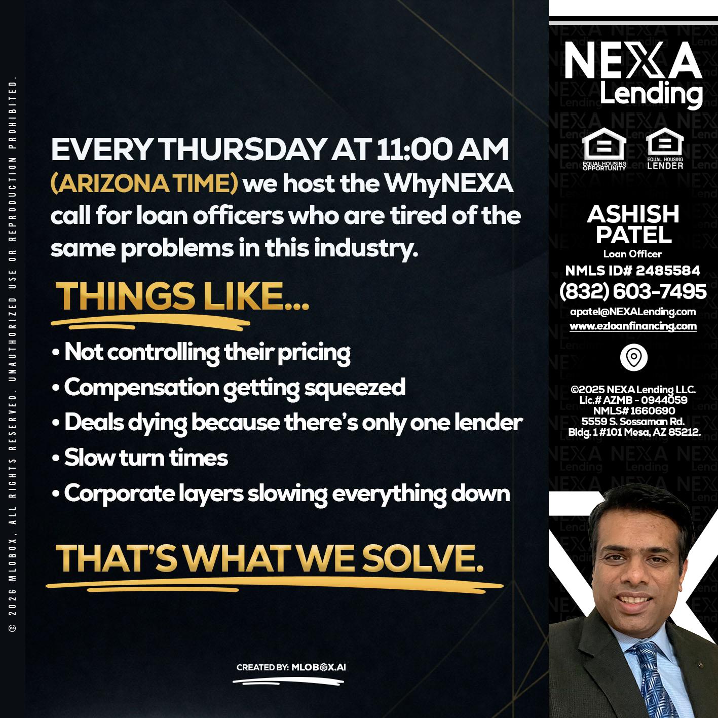 every Thursday - Ashish Patel -Loan Officer