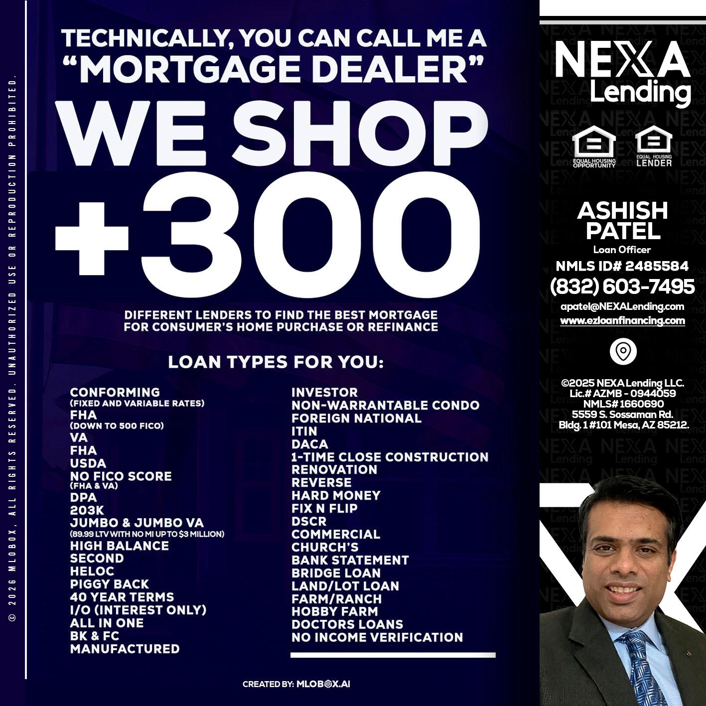 300+ LENDERS - Ashish Patel -Loan Officer