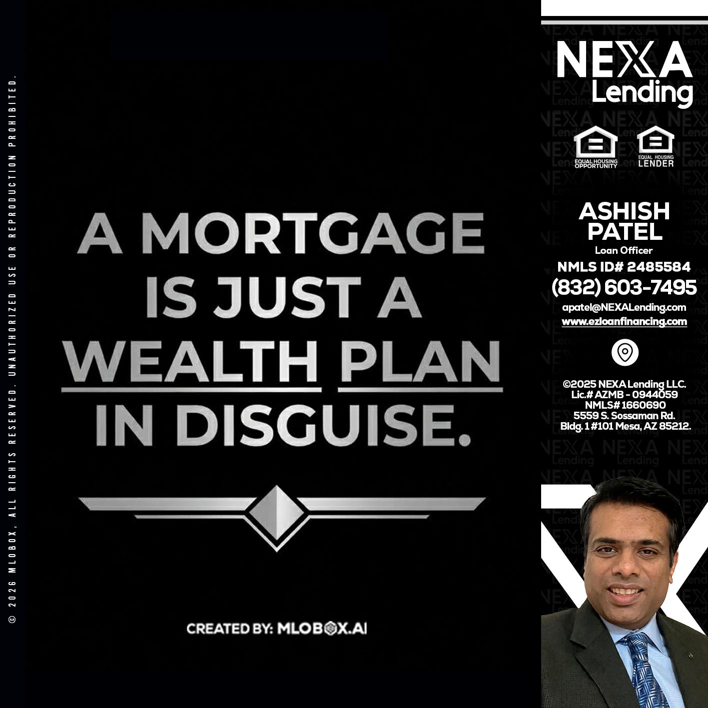 a mortgage is just - Ashish Patel -Loan Officer