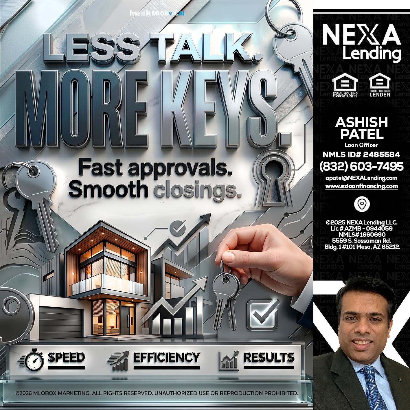 LESS TALK, MORE KEYS! - Ashish Patel -Loan Officer