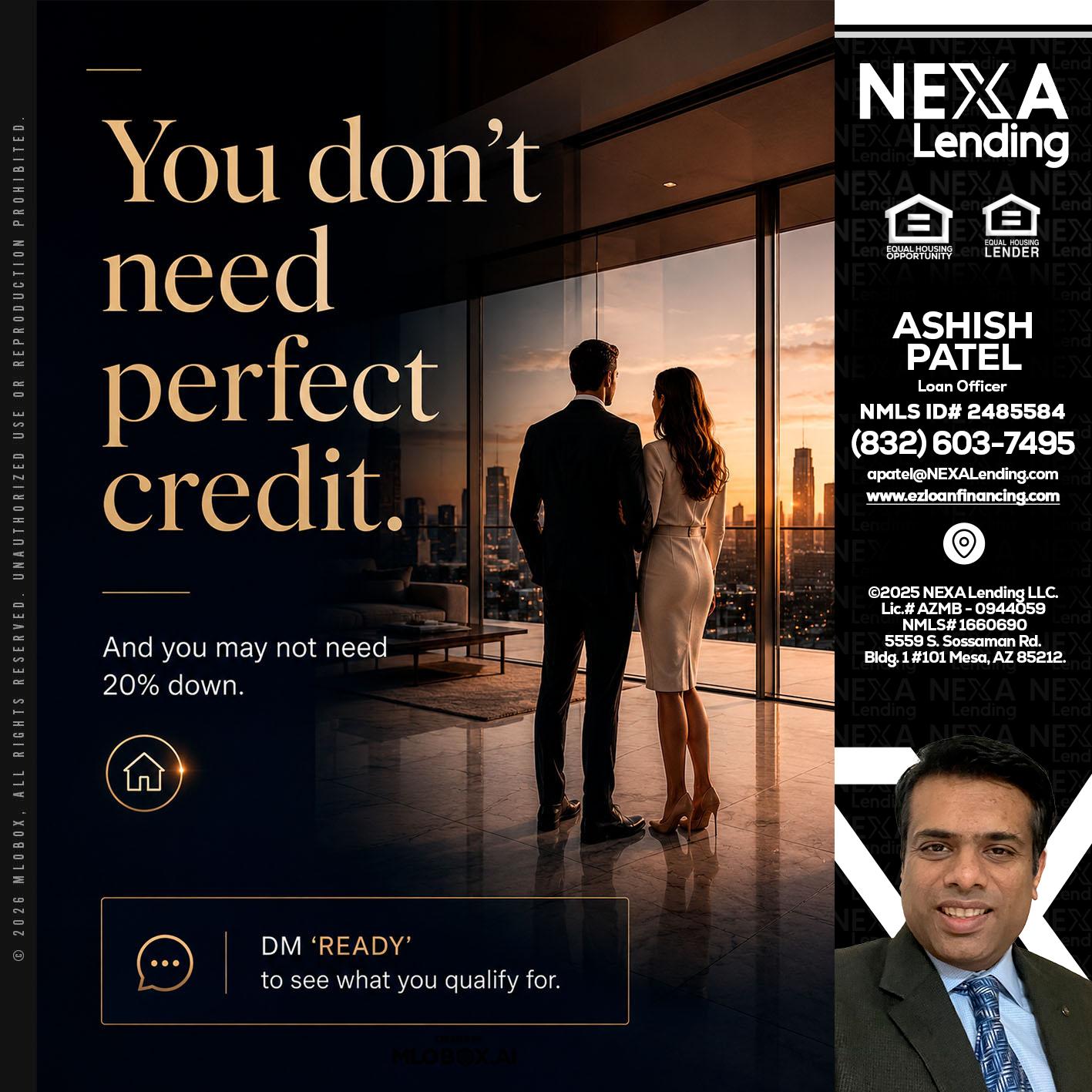 you don't need - Ashish Patel -Loan Officer